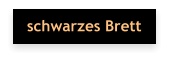 schwarzes Brett